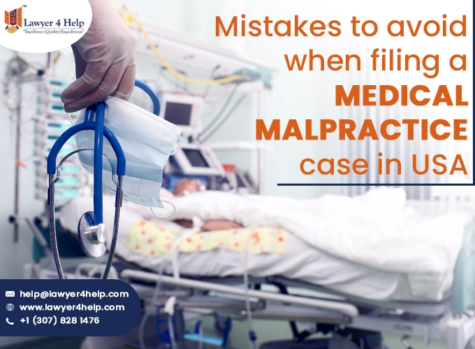Mistakes to avoid when filing a medical malpractice case in USA